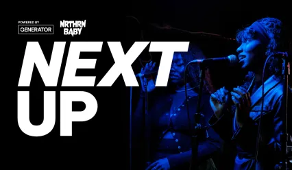 Nrthrn Baby x Generator - Next Up