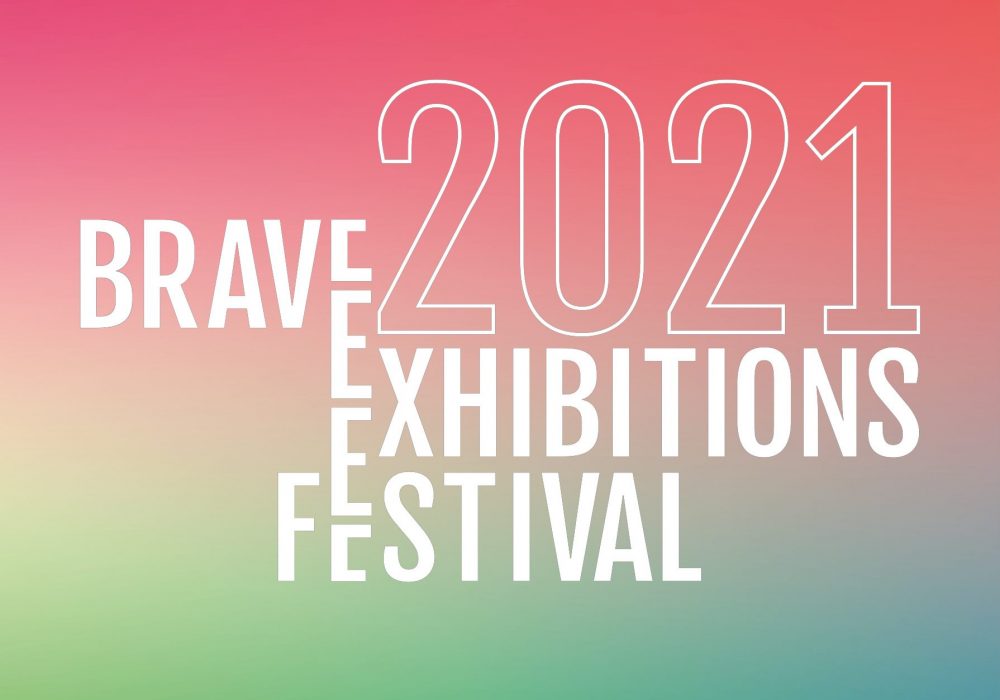 Brave Exhibitions Festival