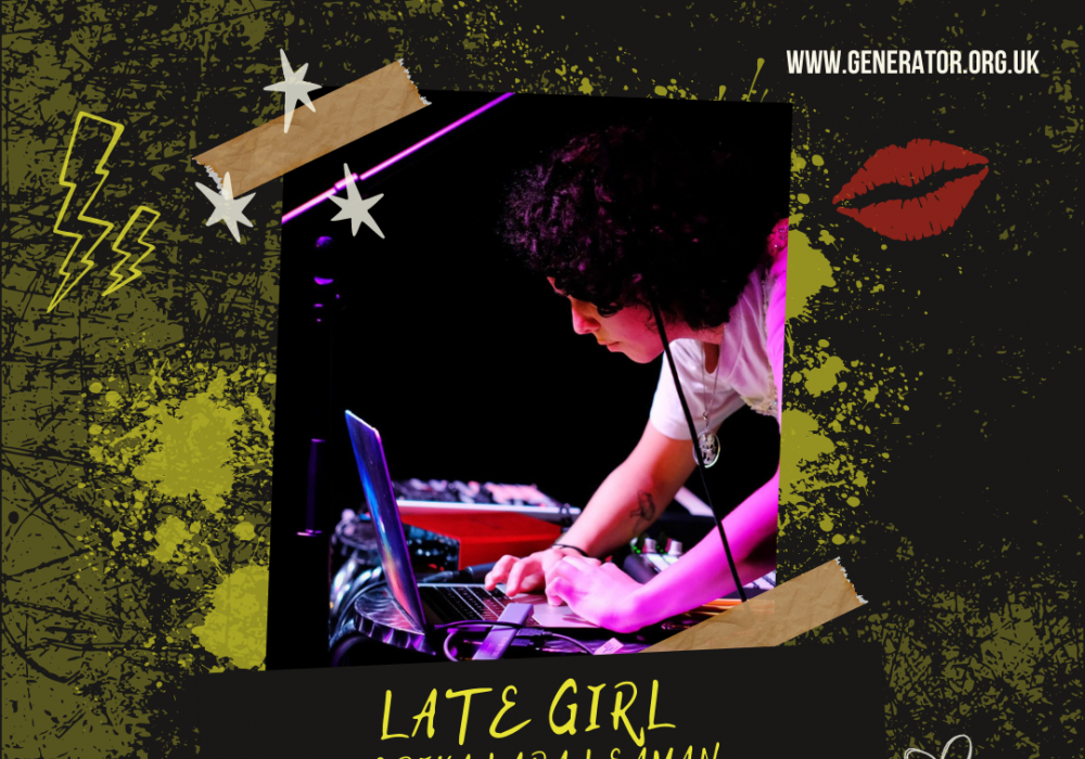 Generator x Live Theatre presents: Late Girl + Erika Lara Leaman