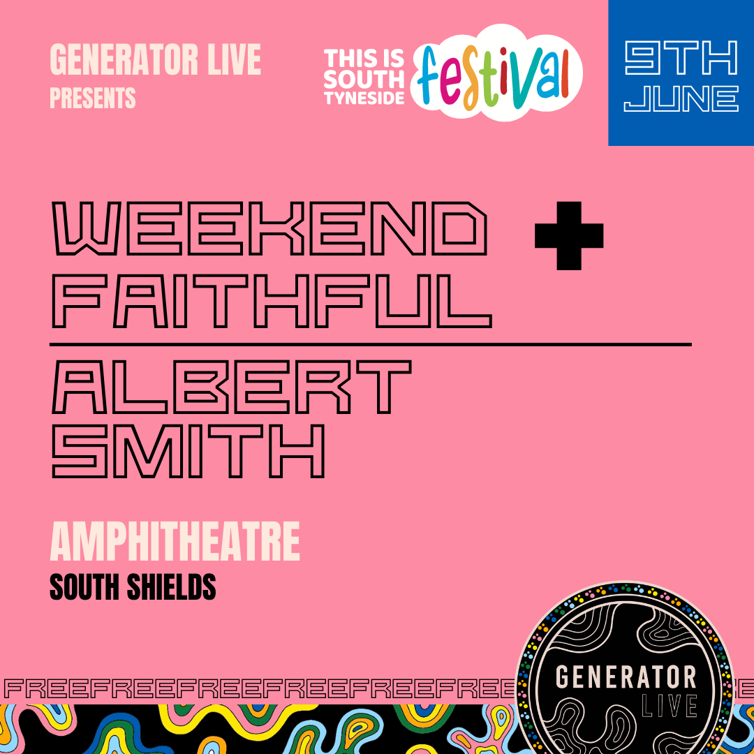 Live Music at the Amphitheatre – Generator Live Presents: Weekend Faithful + Albert Smith